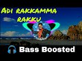 Adi rakkamma rakku | siruthai | Bass Boosted | Heavy Bass | Bass Booster Bass