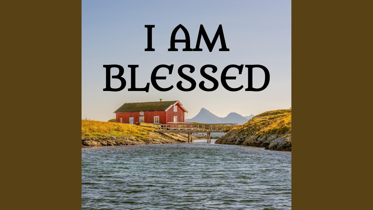 I Am Blessed Affirmations for Fast Results & Self Concept Affirmations