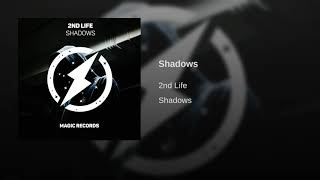 2nd Life - Shadows