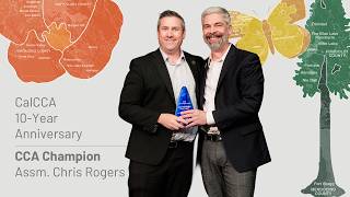 CalCCA 10 Year Anniversary: CCA Champion - Assemblymember Chris Rogers