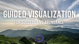 Guided Visualization For Success And Abundance Manifest Your Goals In 5 Minutes