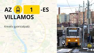 Az 1es Villamos  Kreatv Gyorstalpal