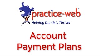 Practice-Web: Patient Payment Plans Tutorial