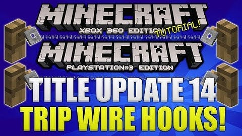 Minecraft Xbox 360 & PS3: "Title Update 14" How To Use Tripwires Guide (TUTORIAL!)