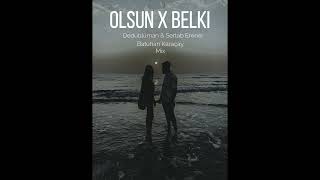 Belki X Olsun (Batuhan Karaçay Mix)