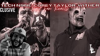 {RAP FAN REACTS} TECH N9NE FEAT COREY TAYLOR WITHER