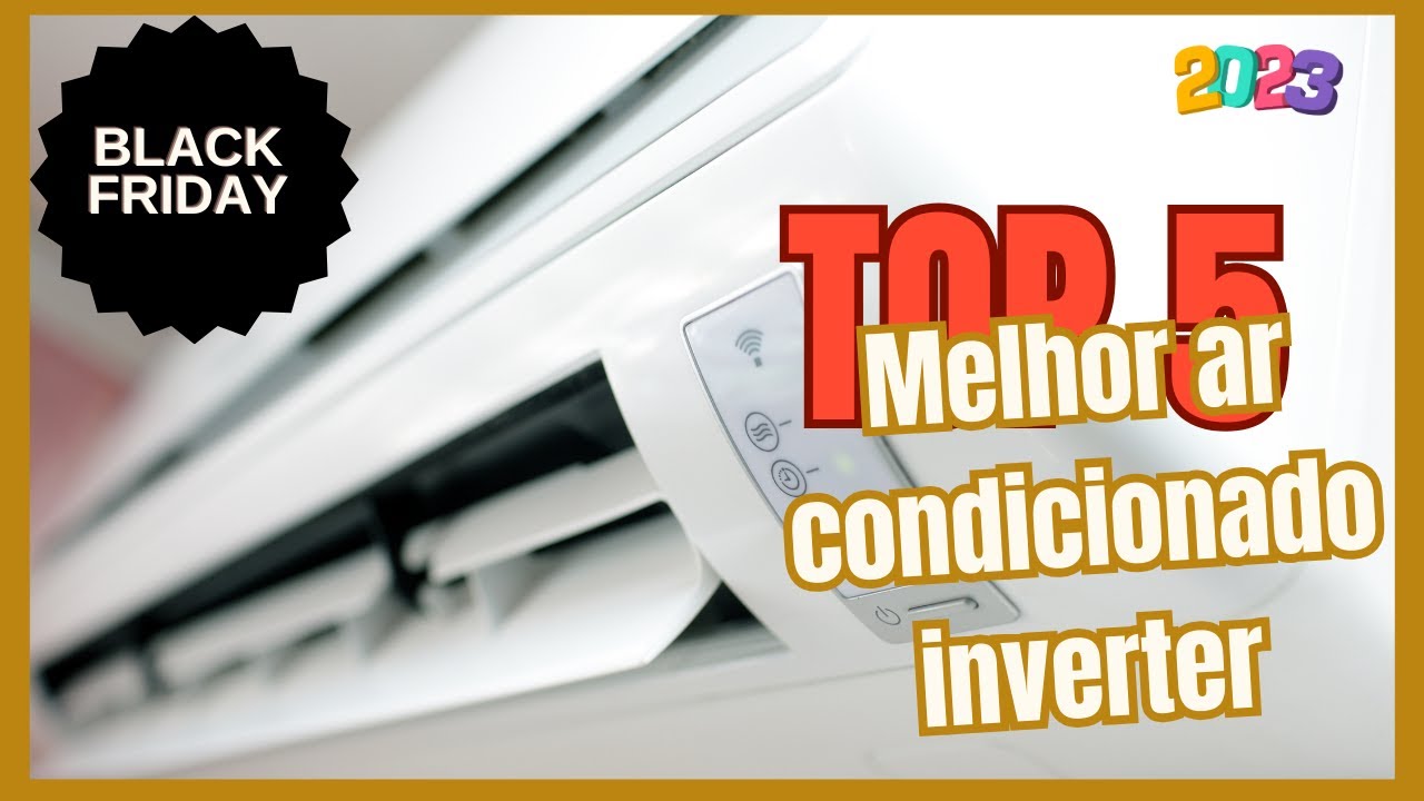 [🔥BLACK FRIDAY 2023] Ar condicionado inverter na BLACK FRIDAY - Nova ...