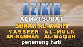 DZIKIR PAGI Pembuka Rezeki HARI SENIN BERKAH Surah Al Kahfi - Doa Pembuka Rezeki dari Segala Penjuru