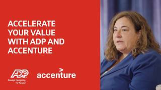 ACCELERATE YOUR VALUE WITH ADP AND ACCENTURE