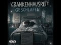 KRANKENHAUSREIFGESCHLAFEN