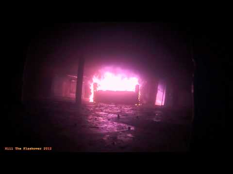 Kill The Flashover 2012 Burn 2 (Fire Cam 2) Transitional Fire Attack