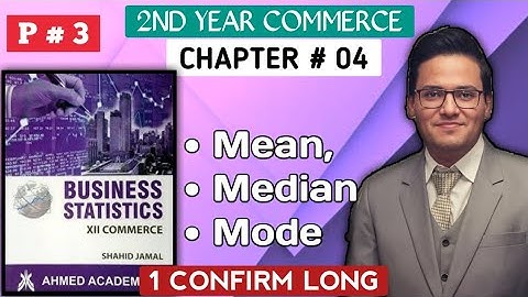 Chapter # 04 |Average|Business Statistics| 2nd Year Commerce |Karachi Board|Shahid Jamal| Part # 03