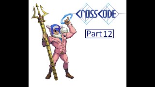 CrossCode Part 12: Eat your Food, Kids!