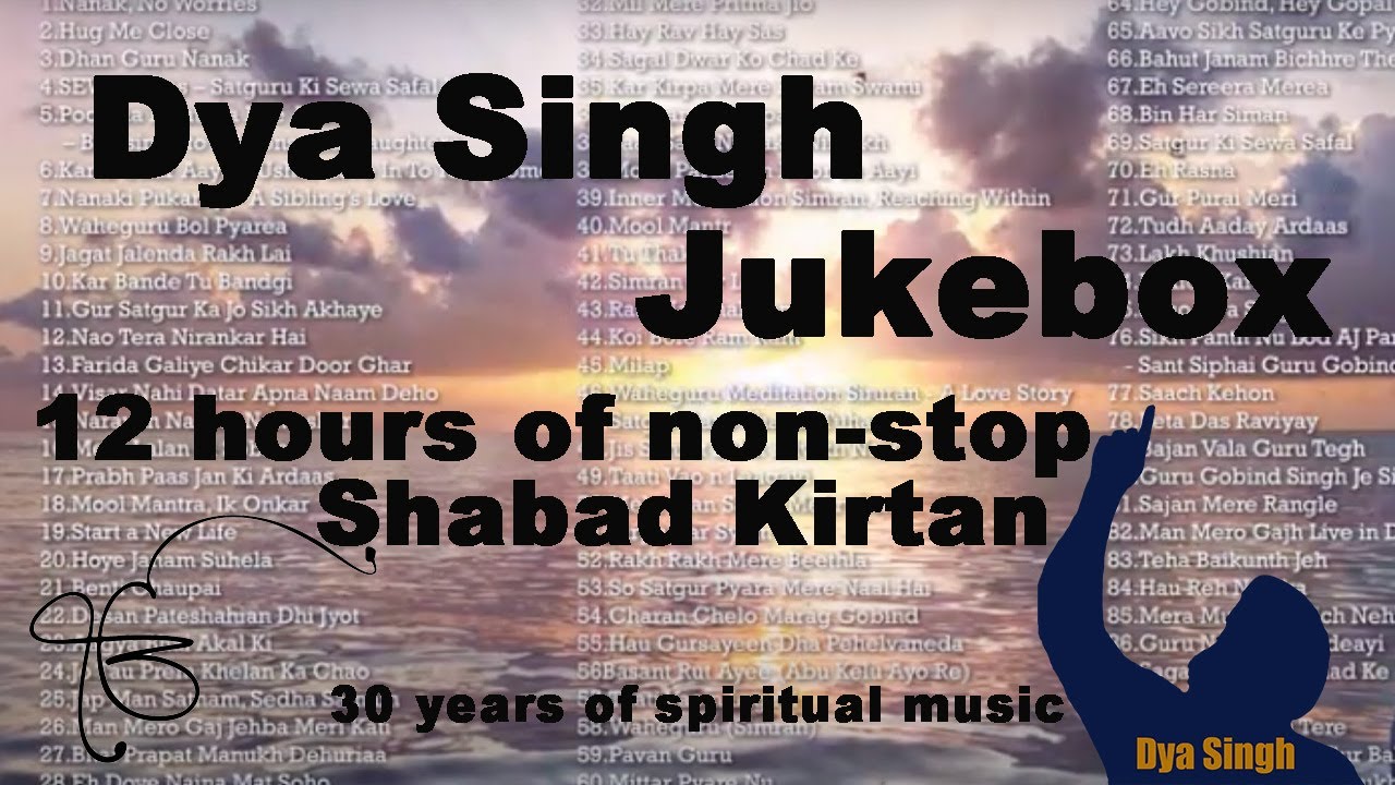 Dya Singh Jukebox Volume 1   12 hours of non stop kirtan   85 Shabads