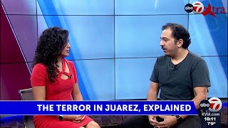The terror in Juarez, explained