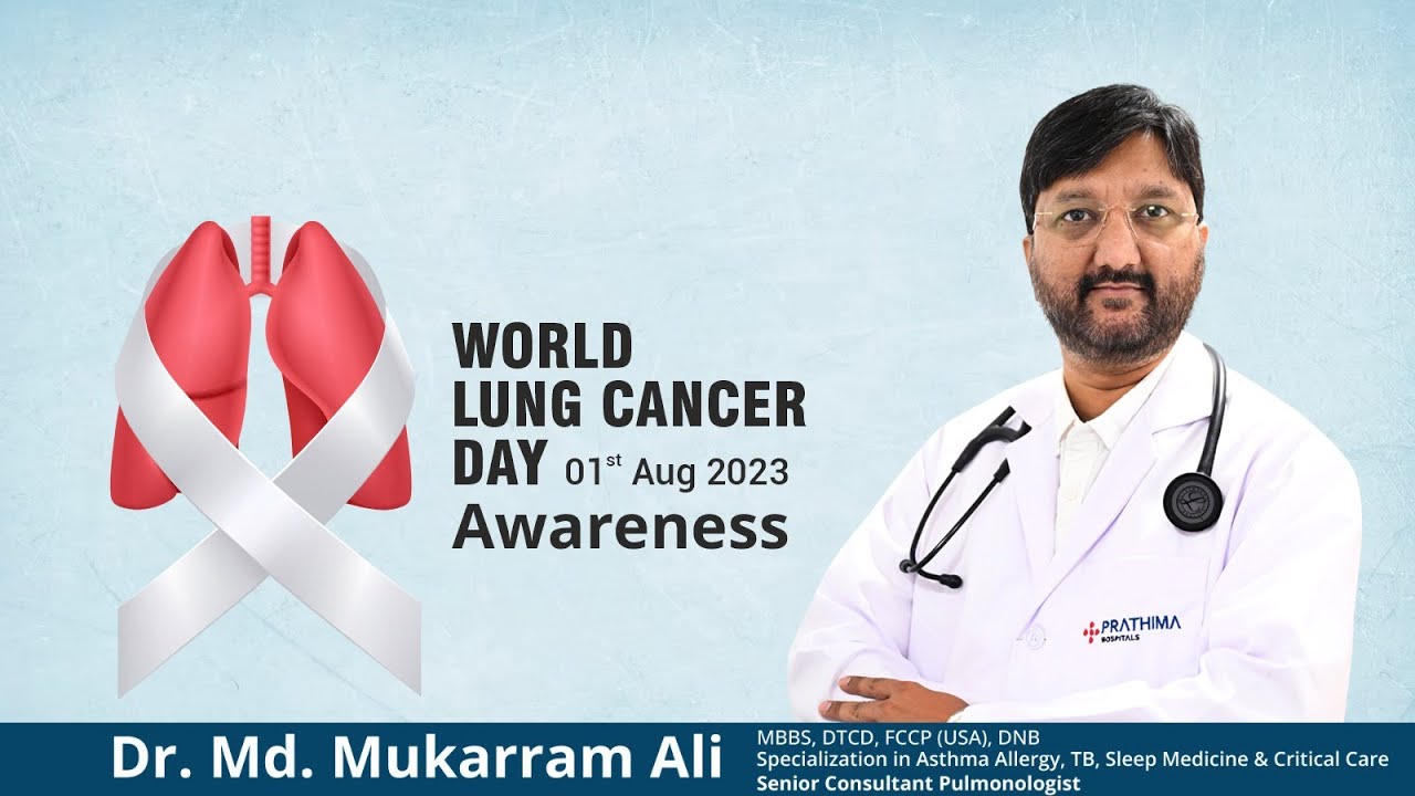 World lung cancer day | Importance of Lung Cancer Awareness Explained by Dr. Mukkaram Ali