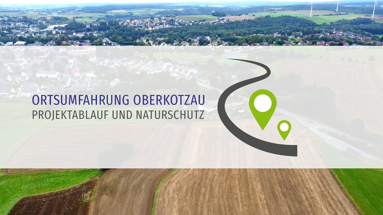 Ortsumfahrung Oberkotzau – Projektablauf und  Naturschutz