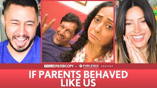 FilterCopy: If Parents Behaved Like Us | Rajat Kapoor, Sheeba Chaddha, Veer Rajwant Singh | Reaction