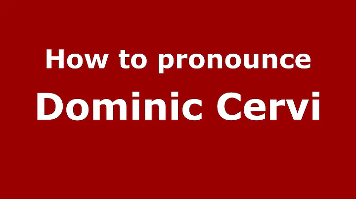 How to pronounce Dominic Cervi (Italian/Italy)  - ...