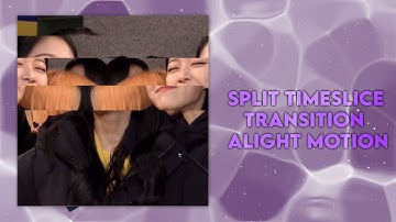 SPLIT TIMESCLIE TRANSITION | ALIGHT MOTION TUTORIAL
