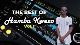 The Best Of Hamba Kwezo (Full Mix)