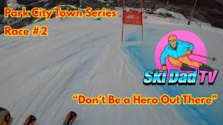 Park City Town Series race 2 - Firm Snow with a Side of Cross Ruts