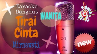 Karaoke Dangdut Tirai Cinta - Mirnawati - Lirik Tanpa Vocal