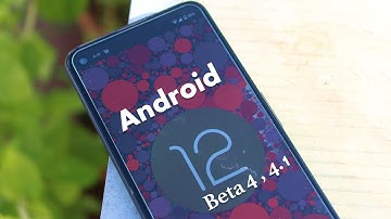 Android 12 Beta 4 | Beta 4.1 | It