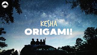 Kesha - Origami! | Lyrics