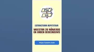 ✅ PSeInt : Hacer un algoritmo que muestre los números del 20 al 1 en forma descendente en pseint.