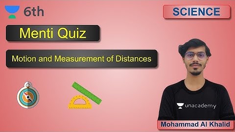 Motion and Measurement of Distances | Science | Unacademy Class 6 |  Mohammad Al Khalid