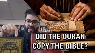 Did the Quran copy the Bible? 3 reasons!