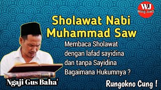 Gus Baha Sholawat Nabi Muhammad Saw  Wong Jowo
