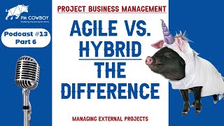 P13.6  Agile vs  hybrid  the difference