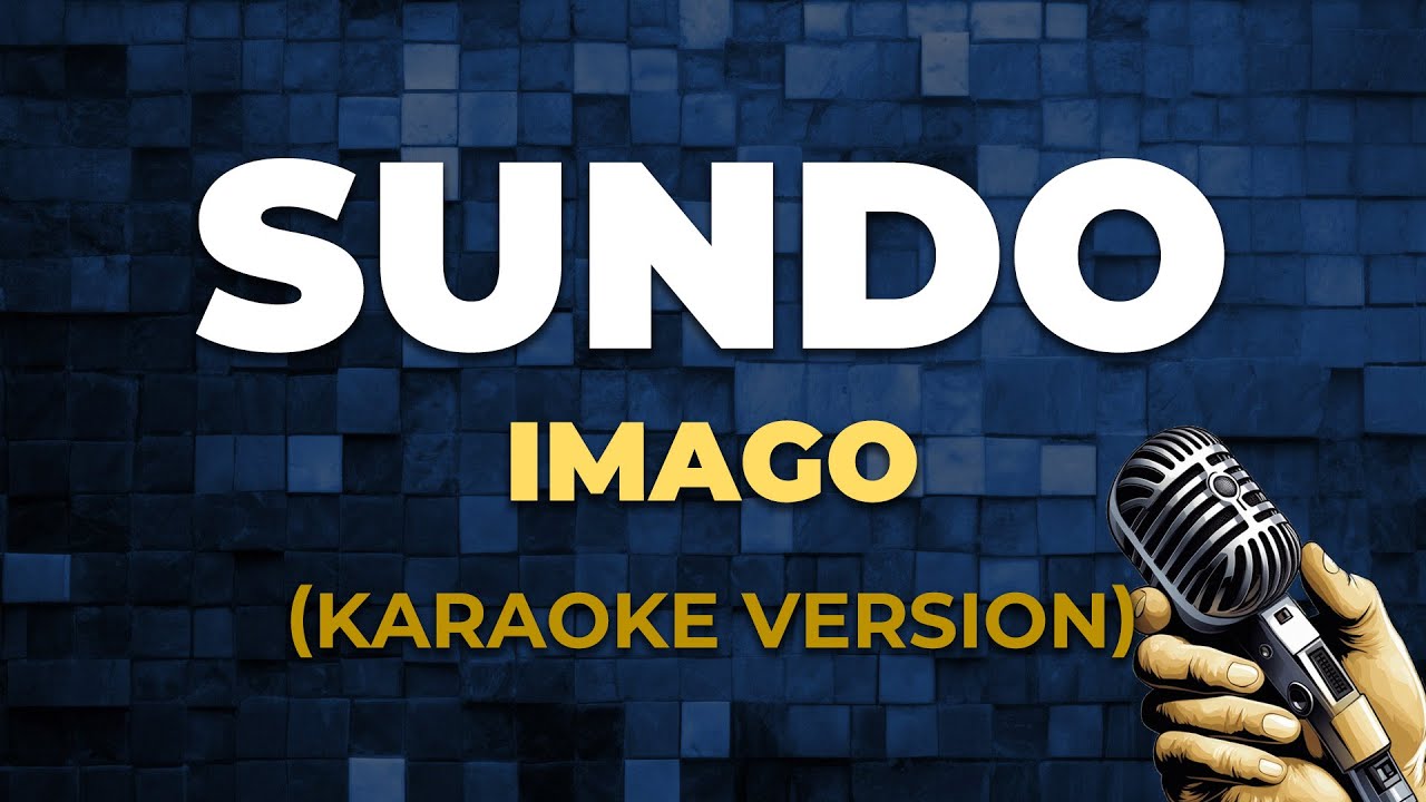 SUNDO - Imago [ KARAOKE VERSION ]