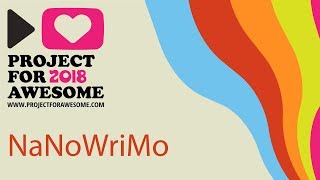 PROJECT FOR AWESOME 2018: NaNoWriMo