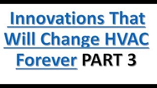 Innovations That Will Change HVAC Forever PART 3 II BY KREATIVE HELP