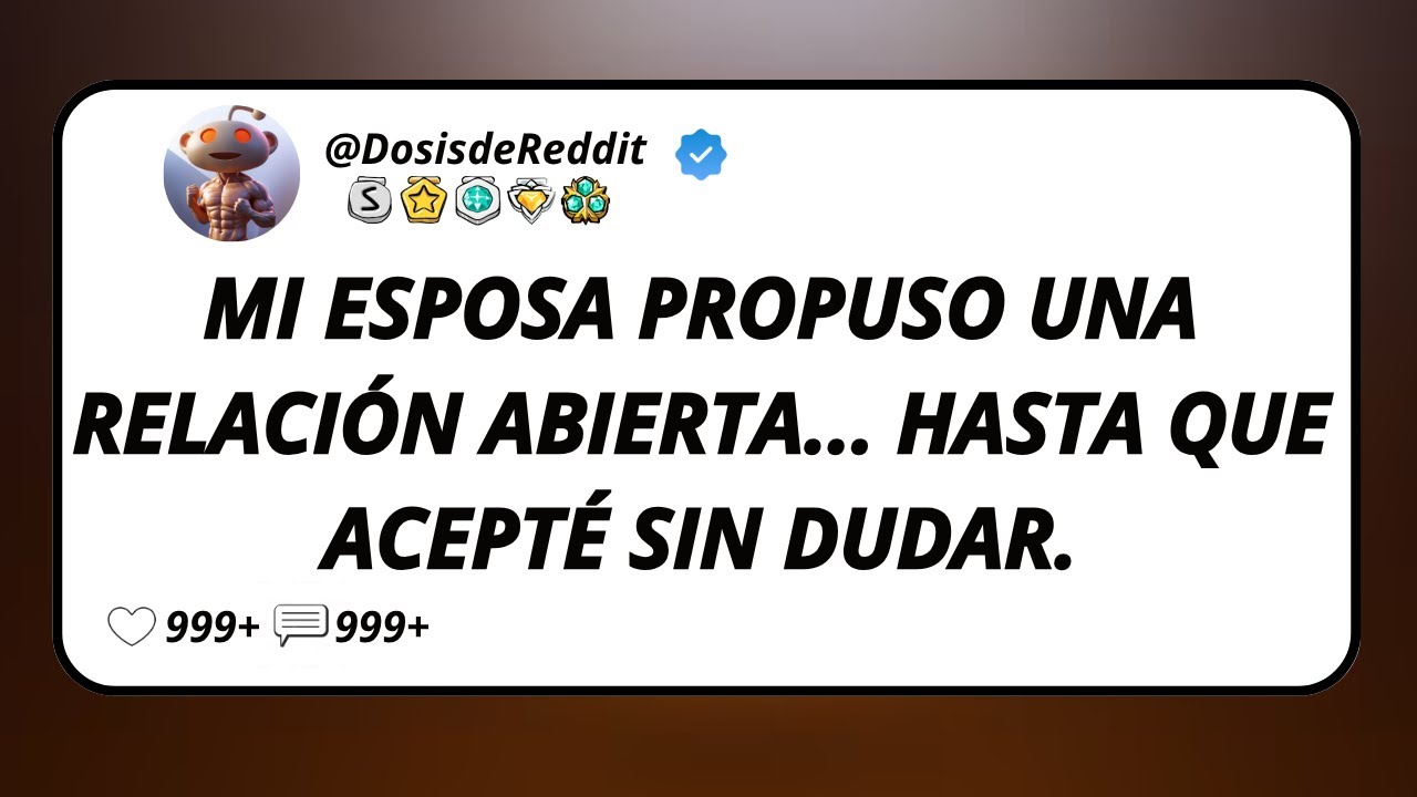 Mi Esposa Propuso Una Relación Abierta... Hasta Que Acepté Sin Dudar.