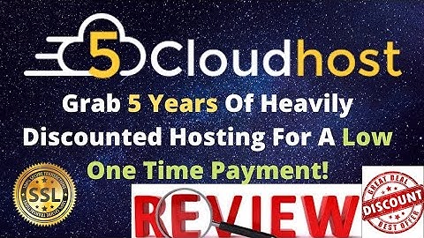 5 Cloud Host review- Grab 5 Years Of Heavily Discounted Hosting For A Low One Time Payment