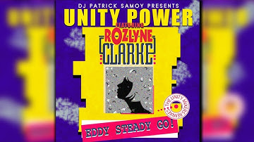 Unity Power Ft. Rozlyne Clarke & Dj Patrick Samoy - Eddy Steady Go! [Unity Radio Edit]