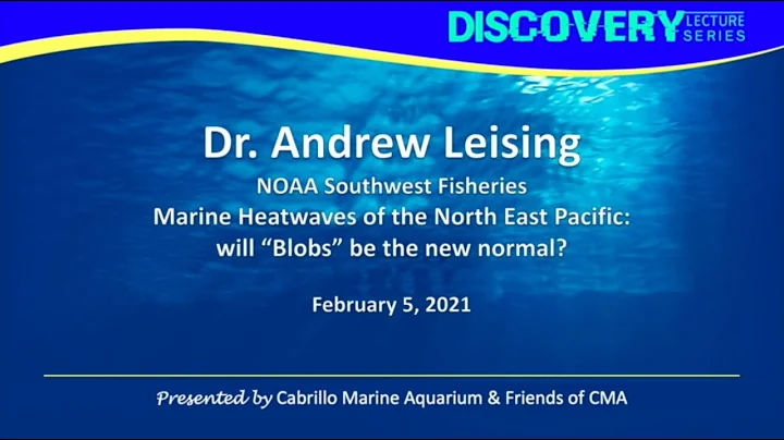 Discovery Lecture Series: Marine Heatwaves of the ...