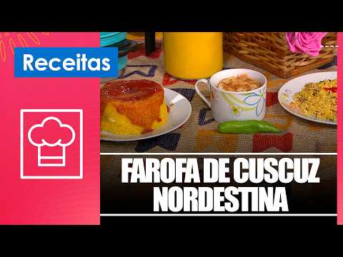 Prepare uma saborosa farofa de cuscuz nordestina com a chef Cida Cardoso! – 24/06/26