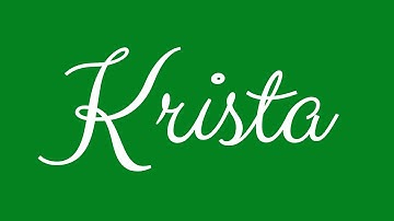 Learn how to Sign the Name Krista Stylishly in Cursive Writing
