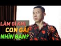 Nên làm gì khi một cô gái nhìn bạn?