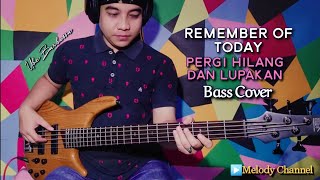 Remember Of Today - Pergi Hilang Dan Lupakan (Bass Cover by Ube Barbossa)