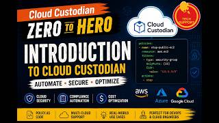 Introduction to Cloud Custodian | Cloud Governance & Security Automation