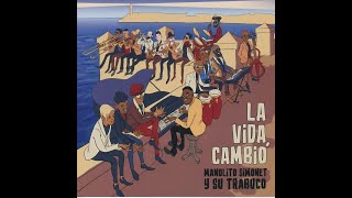 Manolito Simonet Y Su Trabuco - La Vida Cambio (Full Album) 2018