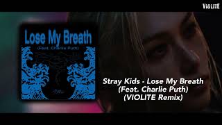 [V-Remix #47] Stray Kids - Lose My Breath (Feat. Charlie Puth) (VIOLITE Remix)