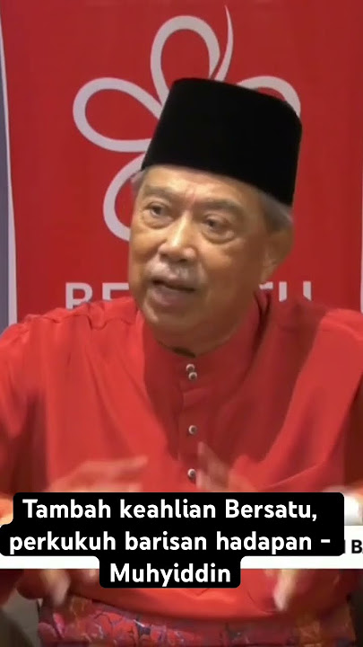 Tambah keahlian Bersatu, perkukuh barisan hadapan - Muhyiddin