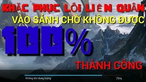 Lỗi không vào được liên quân khi afk năm 2024